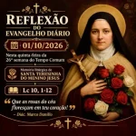 Download 01/10/2026 - Reflexão do Evangelho Diário (Santa Teresinha do Menino Jesus)