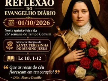 Download 01/10/2026 - Reflexão do Evangelho Diário (Santa Teresinha do Menino Jesus)