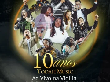 Download 10 Anos TODAH MUSIC - Ao Vivo Na Vigília O BOM SAMARITANO (Volume 2)