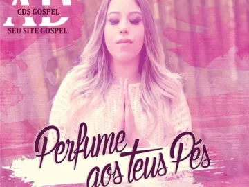 Download AD CDS GOSPEL JULLIANY SOUZA - PERFUME AOS TEUS PÉS 2015