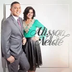 Download Alisson e Neide - Mostra-me Tua Glória
