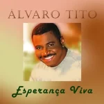 Download Álvaro Tito - Esperança Viva