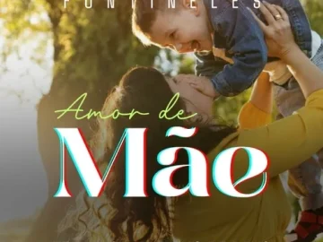 Download Amor de Mãe (Teu Amor, Reflexo de Deus)