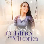 Download Angélica Azevedo - O Hino da Vitória