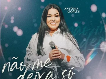 Download Antônia Gomes - Não Me Deixa Só (single)