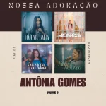 Download ANTÔNIA GOMES - NOSSA ADORAÇÃO - VOL 01 - ANDREW CDs (sem vinhetas - CD completo)