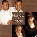 Download Arilson e Maristela - Nunca é Tarde