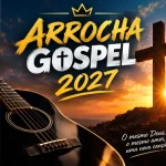 Download ARROCHA GOSPEL 2027