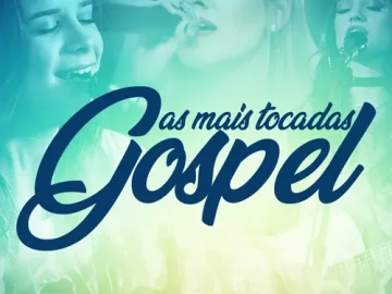 Download As Mais Tocadas Gospel (Julho 2018)