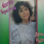 Download Áurea Sepulveda - Nova Vida