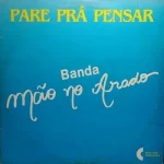 Download Banda Mão no Arado - Pare Pra Pensar