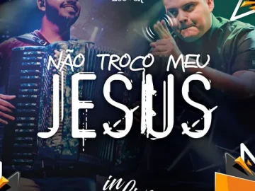 Download Banda Som e Louvor - Não Troco Meu Jesus