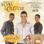 Baixe os CDs Gospel – Banda Som e Louvor - Usei a Fé - 2008 Download Banda Som e Louvor - Usei a Fé - 2008
