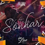 Baixe os CDs Gospel – Banda Som e Louvor - Volte a Sonhar Download Banda Som e Louvor - Volte a Sonhar