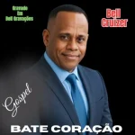 Download BELL CRUIZER - BATE CORAÇÃO - GOSPEL