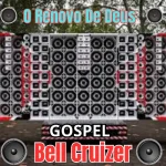 Download Bell Cruizer - O Renovo De Deus - Paredão