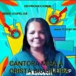 Baixe os CDs Gospel – CANTORA MIRA A CRISTA BRASILEIRA VERAO 2.0 Download CANTORA MIRA A CRISTA BRASILEIRA VERAO 2.0