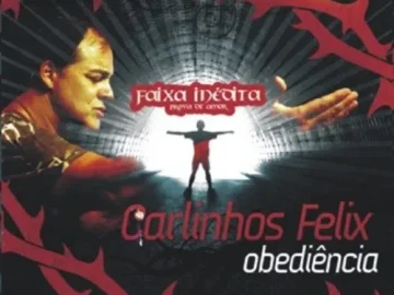 Download Carlinhos Félix - Obediência