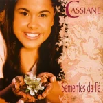 Download Cassiane - Sementes da fé 2005