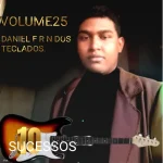Download CD DANIEL F R N DOS TECLADOS VOLUME25, 10 SUCESSOS.