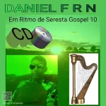 Download Cd Daniel F r n volume10 Em Ritmo de Seresta Gospel.
