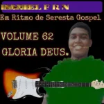Download CD DANIEL F R N VOLUME62 EM RITMO DE GOSPEL, GLÓRIA DEUS.