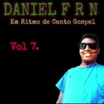 Download CD DANIEL F R N VOLUME7 EM RITMO DE CANTO GOSPEL.