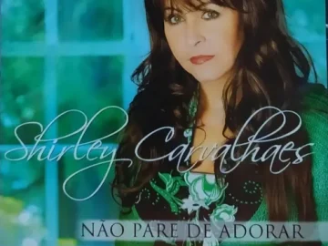 Download CD Shirley Carvalhaes - Não Pare de Adorar