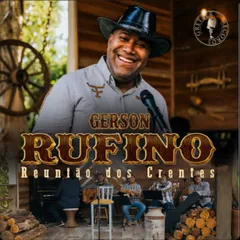 Baixe os CDs gospel – Gerson Rufino – Reunião Dos Crentes (Voz e Playback)