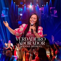 Baixe os CDs gospel – Solange Brandão – Verdadeiro Adorador (2024)