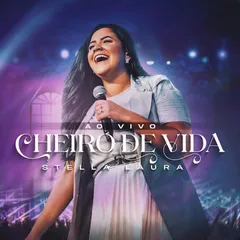 Baixe os CDs gospel – Stella Laura – Cheiro de Vida (2025)