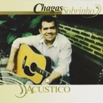 Download Chagas Sobrinho - Acústico