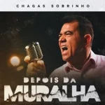 Download Chagas Sobrinho - Depois da Muralha