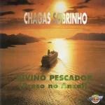 Download Chagas Sobrinho - Divino Pescador