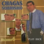 Baixe os CDs Gospel – Chagas Sobrinho - Volume 6 - Playback Download Chagas Sobrinho - Volume 6 - Playback