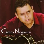 Download Cícero Nogueira - Acústico - Volume 2