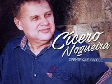 Download Cícero Nogueira - Crente que Parece