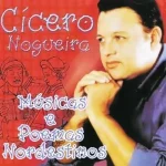 Baixe os CDs Gospel – Cícero Nogueira - Músicas e poemas Nordestinos Download Cícero Nogueira - Músicas e poemas Nordestinos