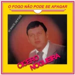 Download Cícero Nogueira - O fogo não pode se Apagar