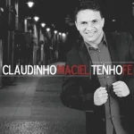 Download Claudinho Maciel - Tenho Fé