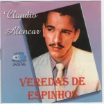 Download Claudio Alencar CD Veredas De Espinhos
