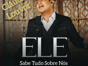 Baixe os CDs Gospel – Cláudio Louvor – Ele Sabe Tudo Sobre Nós Download Cláudio Louvor - Ele Sabe Tudo Sobre Nós