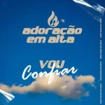 Download Confiar - Adoração em Alta