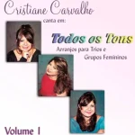 Download Cristiane Carvalho - Todos os Tons - Volume 1