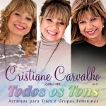 Download Cristiane Carvalho - Todos os Tons - Volume 2