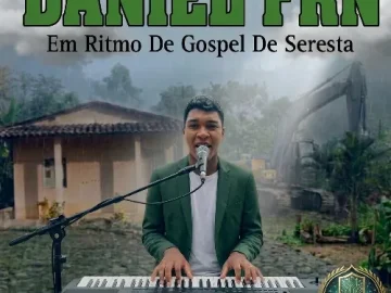 Download DANIEL FRN EM RITMO DE GOSPEL DE SERESTA CRISTÃO DE DEUS.