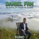Download DANIEL FRN EM RITMO DE GOSPEL DE SERESTA, CRISTÃO, NO STUDIO DO SUNO TOCADA NO ORG 2026