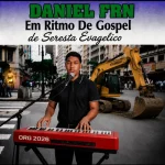 Download DANIEL FRN EM RITMO DE GOSPEL DE SERESTA EVAGÉLICA, O CD OPRIMORADO.