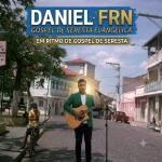 Download Daniel Frn Em Ritmo De Gospel De Seresta No Org 2026.