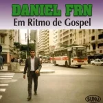 Download Daniel Frn Em Ritmo De Gospel De Seresta suno celular